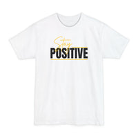 Stay Positive - Premium Printed T-Shirt