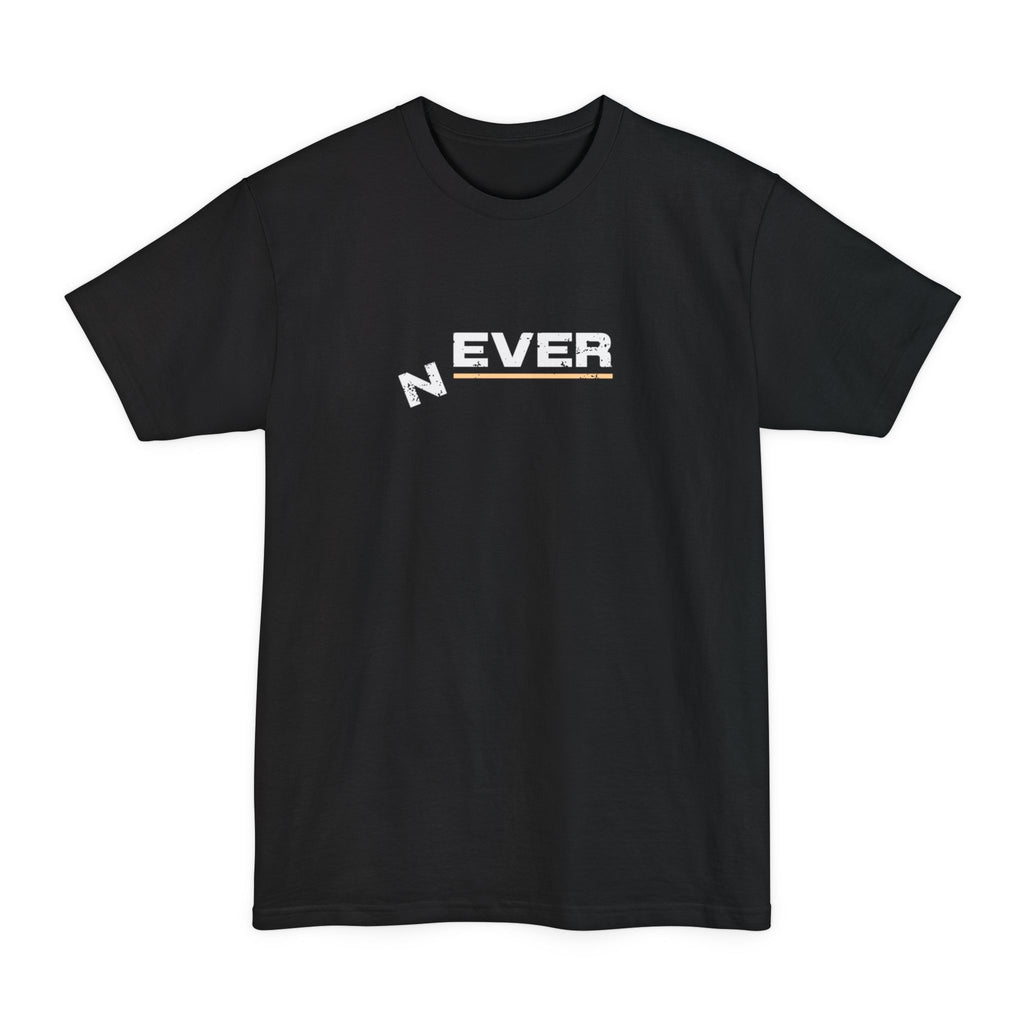 NEVER GIVE UP – Wear Your Motivation! T-Shirt