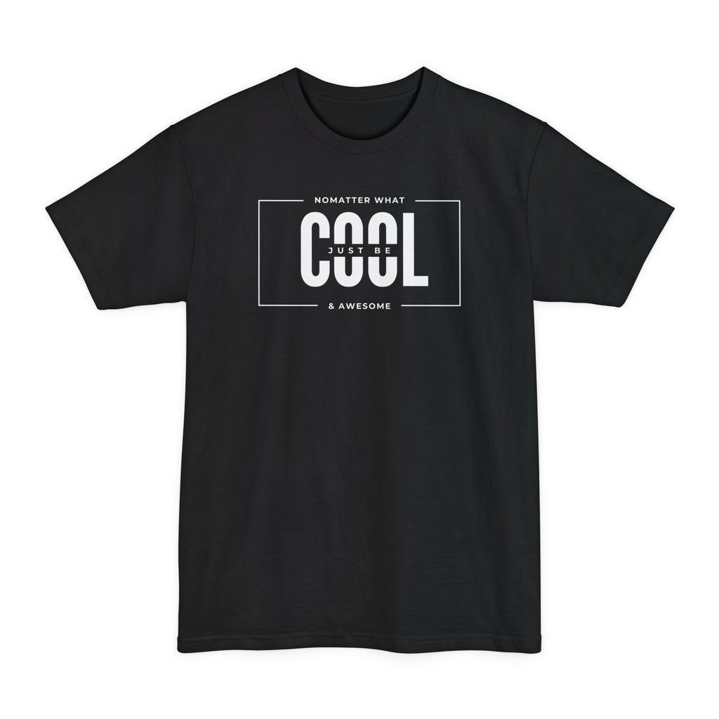 JUST BE COOL – Stay Awesome in Style! T-Shirt